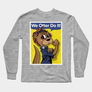 WE OTTER DO IT! Long Sleeve T-Shirt